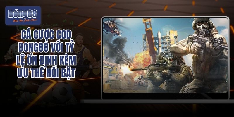 Cá Cược COD Bong88 Với Tỷ Lệ Ổn Định Kèm Ưu Thế Nổi Bật
