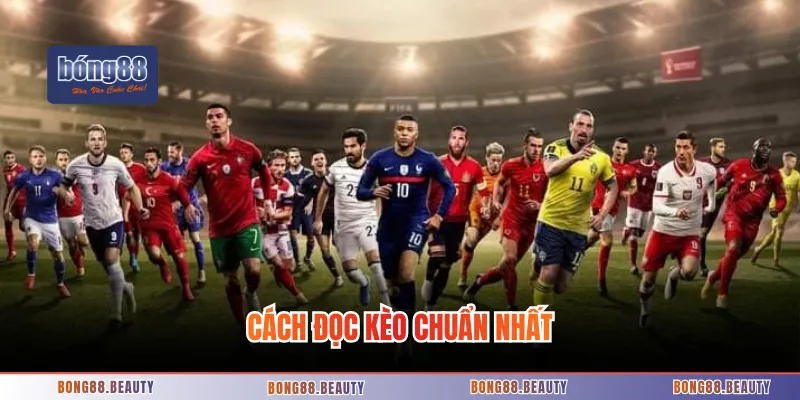 Cách đọc kèo chuẩn nhất