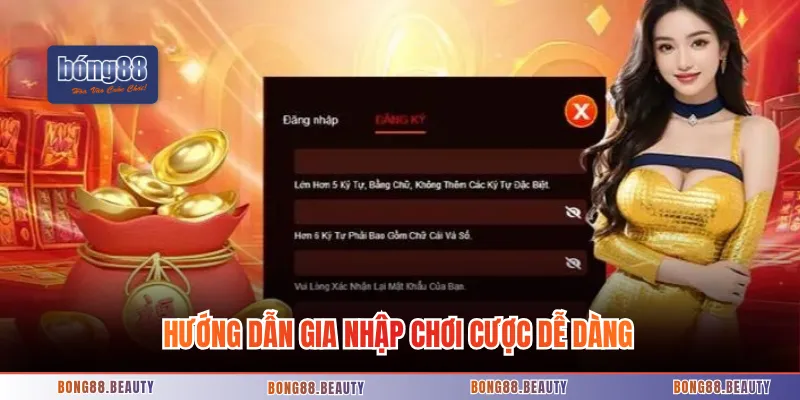 Hướng dẫn gia nhập chơi cược dễ dàng