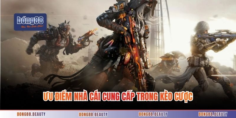 Ưu điểm nhà cái cung cấp trong kèo cược